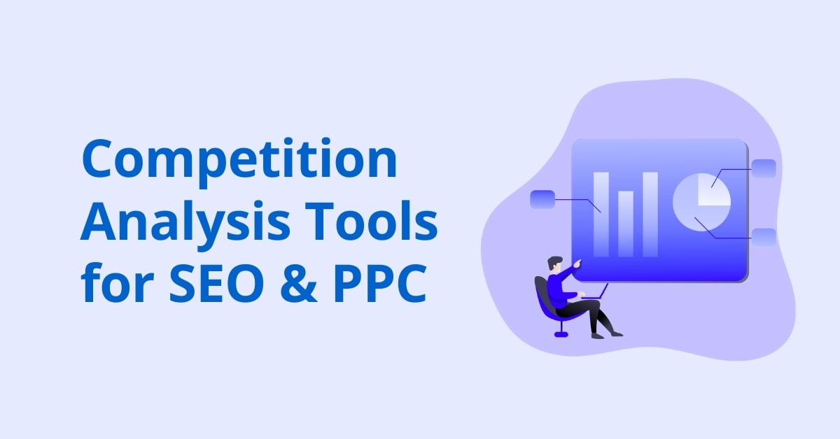 Top Competitive Intelligence Tools for SEO and PPC