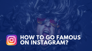 how to go famous over instagram
